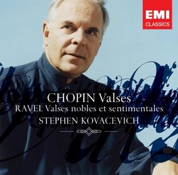 Chopin: Valses; Ravel: Valses nobles et sentimentales