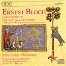 Bloch: Complete Works for Cello & Orchestra