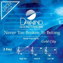 Never Too Broken To Belong [Accompaniment/Performance Track] (Daywind Soundtracks)
