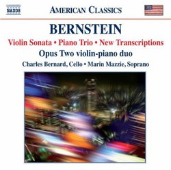 Bernstein: Violin Sonata; Piano Trio; New Transcriptions