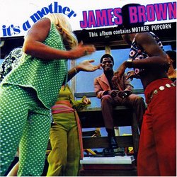 James Brown - It's a Mother/Superbad