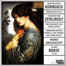 Erich Wolfgang Korngold: String Sextet, Op. 10 / Alexander von Zemlinsky: Two Movements for String Quintet / "Maiblumen blÃ¼hten Ã¼berall" for Soprano & String Sextet - Wiener Streichsextett
