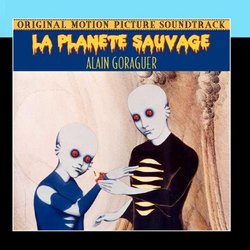 La Planète Sauvage (Original Motion Picture Soundtrack)