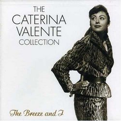 The Caterina Valente Collection: The Breeze and I