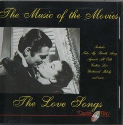 The Music Of The Movies - The Love Songs