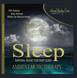 Sleep: Ambient Music Therapy (Natural Music for Deep Sleep, Meditation, Spa, Healing, Relaxation)