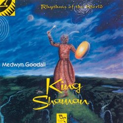 King Shaman: Rhythms of the World