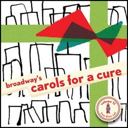 Vol. 11-Broadway's Carols for a Cure