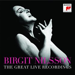 Birgit Nilsson: The Great Live Recordings