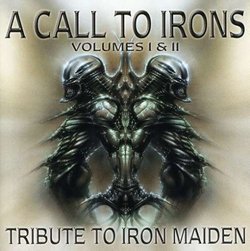 A Call To Irons Volumes I & II: Tribute To Iron Maiden