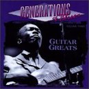 Generations Of Blues, Vol. 3: Guitar Greats