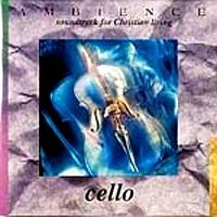 Ambience Soundtrack for Christian Living Cello