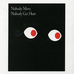 Nobody Move Nobody Get Hurt