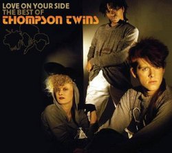 Love on Your Side: Best of the Thompson Twins