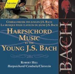 Harpsichord Music By the Young J.S. Bach Vol. 1