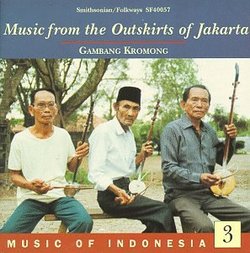 Music Of Indonesia 3: Music From The Outskirts Of Jakarta