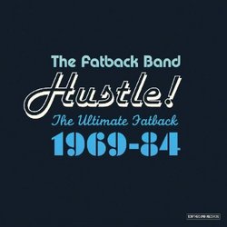 Hustle! The Ultimate Fatback 1969-1984