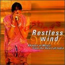 Restless Wind: Shades Of Music From The Heart Of India