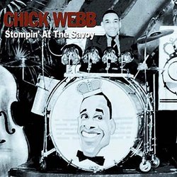 Chick Webb: Stompin' At The Savoy