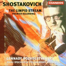 Shostakovich: The Limpid Stream