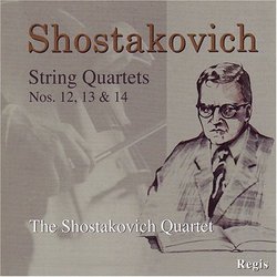 Shostakovich: String Quartets Nos. 12, 13 & 14