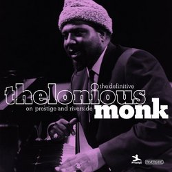Definitive Thelonious Monk on Prestige & Riverside