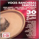 Voces Rancheras Famosas: 30 Grandes Exitos