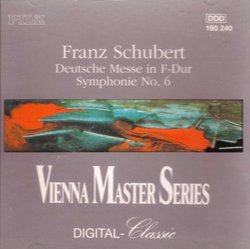 Schubert: Deutsche Messe in F-dur / Symphony No. 6
