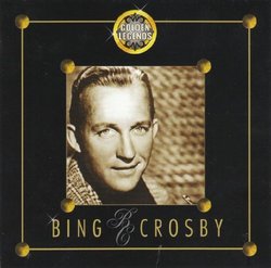 Golden Legends - Bing Crosby