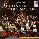 Jordi Savall: Le Concert Des Nations - From Baroque to Pre-Romanticism