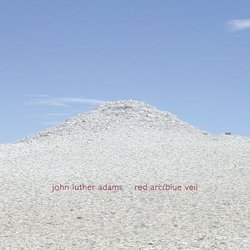 John Luther Adams: Red Arc/Blue Veil