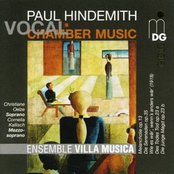 Paul Hindemith: Vocal Chamber Music - Christiane Oelze / Cornelia Kallisch / Ensemble Villa Musica
