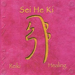 Sei He Ki: Reiki Healing