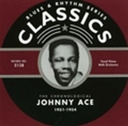 The Chronological Johnny Ace: 1951-1954