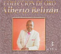 Alberto Beltran "Coleccion De Oro" 100 Anos De Musica