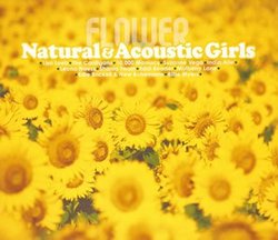 Flower: Natural & Acoustic Girls