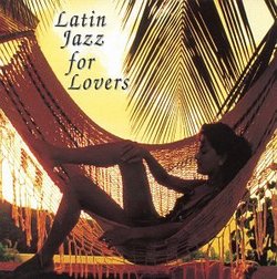 Latin Jazz for Lovers