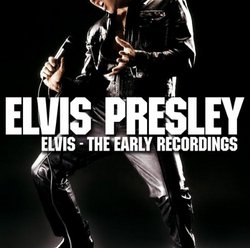 Elvis- The Early Recordings