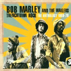 Trenchtown Rock - The Anthology 1969-78