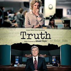 Truth - Original Motion Picture Soundtrack (Brian Tyler)