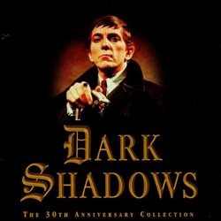 Dark Shadows: The 30th Anniversary Collection (Television Series Soundtrack)