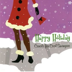Happy Holiday: Carols for Cool Swingers