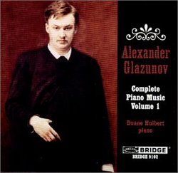 Glazunov: Complete Piano Music, Vol.1