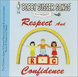 Respect And Confidence (Bobby Susser Songs For Children)