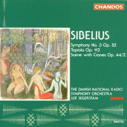 Sibelius: Symphony No. 3 Op. 52 / Tapiola Op. 112 / Scene with Cranes Op. 44/2