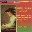 Alkan: Grande Sonate, Op. 33; Sonatine, Op. 61