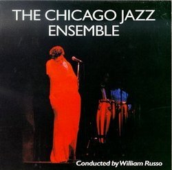 The Chicago Jazz Ensemble - Conducted by William Russo
