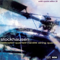 Helikopter-Streichquartett by K. Stockhausen