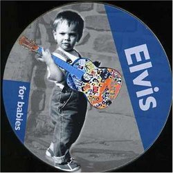 Elvis for Babies