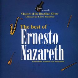 The Best of Ernesto Nazareth-Classics of The Brazilian Choro